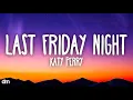 Download Lagu Katy Perry - Last Friday Night (T.G.I.F.) (Lyrics)