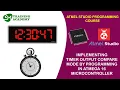 TIMER OUTPUT COMPARE PROGRAMMING IN ATMEGA16 ATMEL STUDIO PROGRAMMING COURSE T - 22