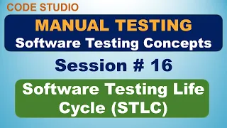 Manual Testing Session 16 - Software Testing Life Cycle STLC