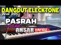 Download Lagu LAGU DANGDUT ELECKTONE VIRAL 2025/PASRAH/LEO WALDY/COVER BY ANSAR