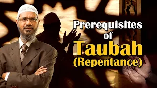 prerequisites of taubah repentance dr zakir naik