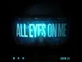 ALL EYES ON ME (Sped Up)