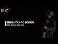 Sujiwo Tejo || sugih tanpo bondo +lirik