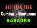 Download Lagu Ayu Ting Ting - Cemburu Mantanmu (Karaoke) | LMusical