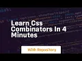 learn css combinators in 4 minutes