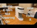 Keurig K-Slim Coffee Maker Not Powering On - How We Fixed It