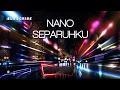 Nano-Separuhku (Lyrik)