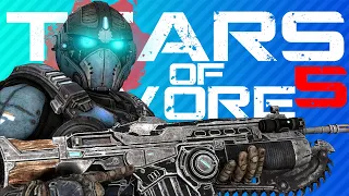 tears of vore 5 gears of war 5