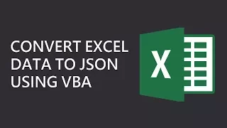 How to Convert Excel Data to JSON Using VBA