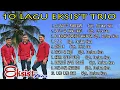 Download Lagu KUMPULAN LAGU EKSIS'T TRIO