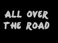 Easton Corbin - All Over The Road Lyrics