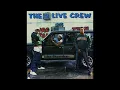 Download Lagu The 2 Live Crew - We Want Some Pussy (The Classic Dance)1986