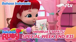 RAINBOW RUBY RTV | Membuat Sepatu | Special Week End 35 | SEASON 1 Dan 2