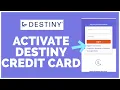 How To Activate Destiny Credit Card Online 2022 Destiny Card Activation