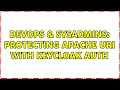 DevOps SysAdmins Protecting Apache uri with keycloak auth
