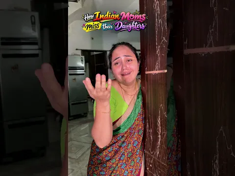 How Indian Moms Miss Their Daughters ❤️😜