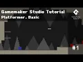 Tutorial - Platformer Basic Gamemaker Studio 2 Tutorial