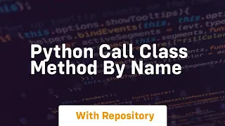python call class method by name