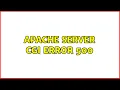 Apache Server CGI Error 500