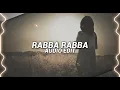 Rabba Rabba - Mohit Chauhan [Edit Audio]