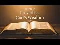 Proverbs 2 NKJV Wisdom Protection and Understanding Peaceful Bible Reading