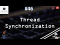 46 Thread Synchronization synchronized Keyword