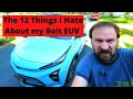 12 problems that drive me crazy about my 2022 Chevy Bolt EUV
