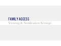 Family Access Viewing Notification Preferences