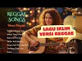 Lagu Kumpulan Lagu Iklim malaysia versi Reggae || Cover Reggae Full Album