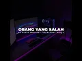Download Lagu DJ Orang Yang Salah