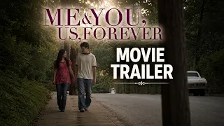 Me & You, Us, Forever | Movie Trailer | A Dave Christiano Film