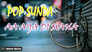 Download POP SUNDA AA AYA DI MANA MP3