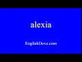 How to pronounce alexia in American English