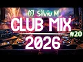Lagu Music Mix 2026 #20 Party Club Dance 2026 | Best Remixes Of Popular Songs 2025 MEGAMIX (DJ Silviu M)