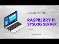 Raspberry Pi Syslog Server 2025 Setup
