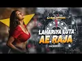Lagu LAHARIYA LUTA AE RAJA - REMIX || BHOJPURI EDM MIX || DJ RAVI TELO 