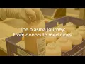 The plasma journey from donors to medicines Grifols