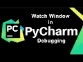 How to Debug Python Code in Pycharm with the Watch Window Feature