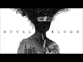 Royal Blood - Better Strangers (Lyrics)