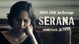 Download For Revenge - Serana [Official Soundtrack FILM ALI TOPAN] MP3