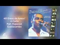 Délcio Luiz com Exaltasamba - 40 Graus de Amor / A Carta - O Samba Que Eu Fiz Pra Você