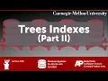 CMU Database Systems - 08 Tree Indexes Part II Fall 2018