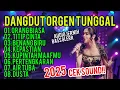 Download Lagu DANGDUT ORGEN TUNGGAL | FULL ALBUM AUDIO JERNIH BASS GLERRR