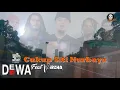 Download Lagu Dewa19 Feat Virzha - Cukup Siti Nurbaya  [ lirik Video ]