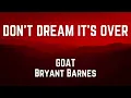 DON’T DREAM IT’S OVER || GOAT || Bryant Barnes || LYRICS