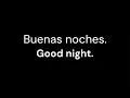 Spanish Buenas noches Meaning and Pronunciation Como se dice Buenas noches en ingles