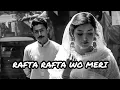 Rafta Rafta Wo Meri | Muhammad Ali | Purani Mohabbat | Melodious Ghazal
