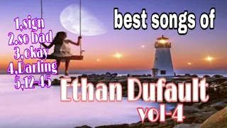 best songs of ethan dufault vol 4 mixsongs best englist song playlist jho channel