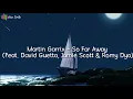 So Far Away Martin Garrix (feat. Jamie Scott & Romy Dya) [Terjemahan]