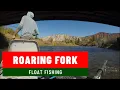Fall Float Fishing the Roaring Fork-Carbondale to Glenwood Springs Two Rivers Park at 670cfs-Oct2021